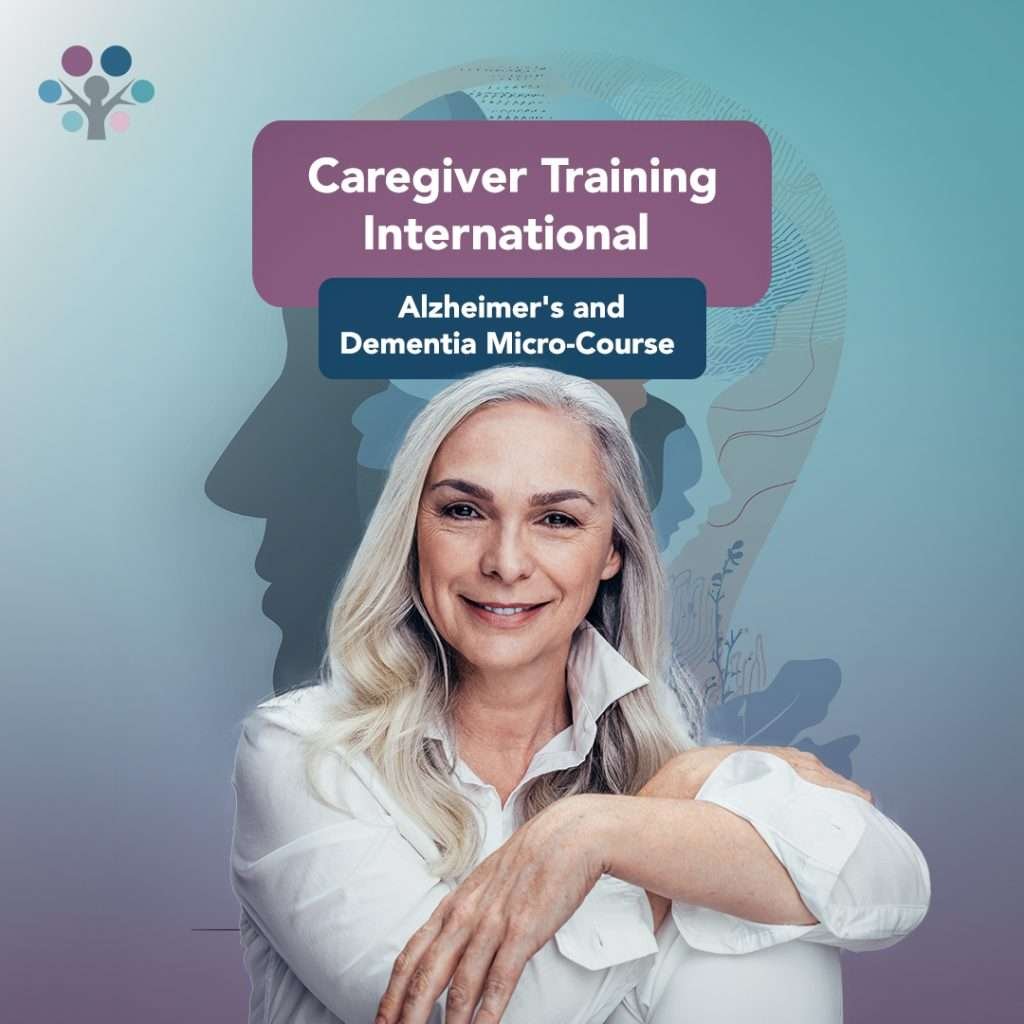 Alzheimer's and Dementia Micro-Course - Caregiver Training International